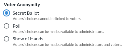 radio buttons offering three choices: Secret Ballot, Poll, and Show of Hands